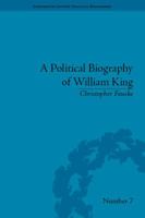 A Political Biography of William King 1138661201 Book Cover