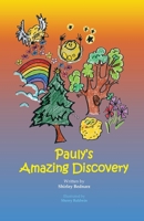 Pauly's Amazing Discovery 1621011488 Book Cover