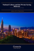 National Culture and the Private Saving Behavior: A Cross-Country Empirical Study B0GZVGW5YB Book Cover