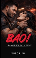 BAO!: L'insolence du Bitume (French Edition) B0H25HZXD2 Book Cover