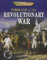 Timeline of the Revolutionary War 143395916X Book Cover