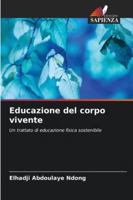 Educazione del corpo vivente (Italian Edition) 6209338143 Book Cover