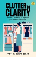 Clutter to Clarity 8119682513 Book Cover
