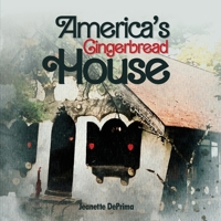 America's Gingerbread House B0DWVF57QX Book Cover
