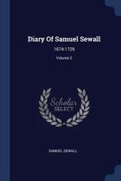 Diary Of Samuel Sewall: 1674-1729; Volume 2 0282978526 Book Cover