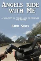 Angels Ride with Me: A Selection of Verses and Commentary for Riders 1496166698 Book Cover