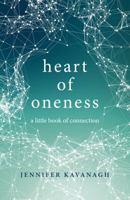 Heart of Oneness: A Little Book of Connection 1785356852 Book Cover