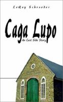 Caga Lupo: An East Side Story 1403387559 Book Cover