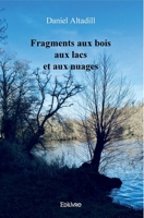 Fragments aux bois aux lacs et aux nuages (French Edition) 2414589337 Book Cover