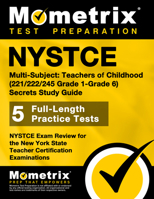 NYSTCE Multi-Subject: Teachers of Childhood (221/222/245 Grade 1-Grade 6) Secrets Study Guide: NYSTCE Test Review for the New York State Teacher Certification Examinations 1516708660 Book Cover
