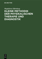Kleine Methodik Der Physikalischen Therapie Und Diagnostik 3110053608 Book Cover