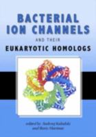 Bacterial Ion Channels and Their Eukaryotic Homologs 1555813283 Book Cover
