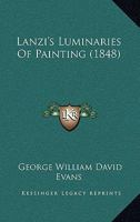 Lanzi's Luminaries of Painting 1166316912 Book Cover