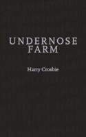 Undernose Farm 1843518090 Book Cover