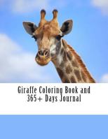 Giraffe Coloring Book and 365+ Days Journal 154124673X Book Cover
