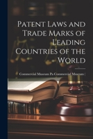 Patent Laws and Trade Marks of Leading Countries of the World 102212899X Book Cover