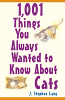 1,001 Things You Always Wanted To Know About Cats 0764569260 Book Cover