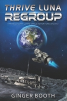 Thrive Luna Regroup B096TTS4YF Book Cover