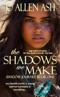The Shadows We Make 1734541946 Book Cover