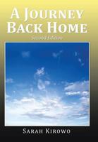 A Journey Back Home: Second Edition 1514448947 Book Cover