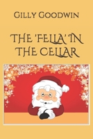 The 'Fella' in the Cellar 1674323158 Book Cover