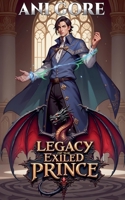 Legacy of the Exiled Prince B0DMHKNJS4 Book Cover