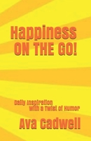 Happiness ON THE GO! 1653692367 Book Cover