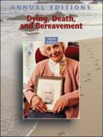 Annual Editions: Dying, Death, and Bereavement, 9/e (Dying, Death, and Bereavement) 007351604X Book Cover