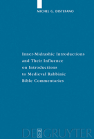 Inner-Midrashic Introductions and Their Influence on Introductions to Medieval Rabbinic Bible Commentaries 3110213680 Book Cover