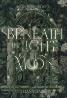 Beneath the Light of the Moon (Hidden Within the Light) B0FPWVJKGS Book Cover
