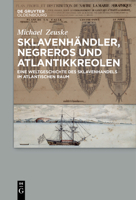 Sklavenh�ndler, Negreros Und Atlantikkreolen 3110577895 Book Cover