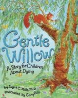 Gentle Willow: A Story for Children About Dying 0945354541 Book Cover