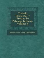 Tratado Elemental Y Pr�ctico De Patolog�a Interna, Volume 4 1249995531 Book Cover