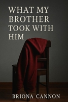 What My Brother Took B0FG2KTYQB Book Cover
