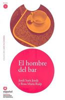 El Hombre Del Bar/the Man from the Bar (Leer En Espanol, Level 2) 8429434801 Book Cover