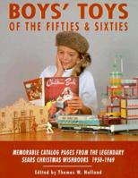 Boys' Toys of the Fifties and Sixties: Memorable Catalog Pages from the Legendary Sears Christmas Wishbooks 1950-1969 1887790012 Book Cover