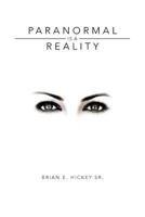 Paranormal Is a Reality 1465390103 Book Cover