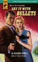 Say It With Bullets 1479446157 Book Cover