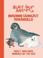 Adult and Baby Animals in the Sea: Bilingual Inuktitut and English Edition 1774500329 Book Cover