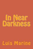 In Near Darkness 1515261948 Book Cover