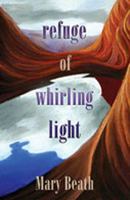 Refuge of Whirling Light 0826334237 Book Cover