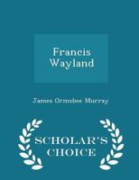 Francis Wayland 1018254072 Book Cover