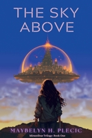 The Sky Above (Mirantibus Trilogy) B0H8C2MPZB Book Cover