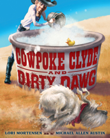 Cowpoke Clyde and Dirty Dawg 0547239939 Book Cover
