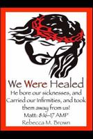 We Were Healed 1364222752 Book Cover