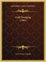 Gold Dredging 102248964X Book Cover