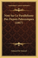 Note Sur Le Parallelisme Des Depots Paleozoiques (1847) 1167405315 Book Cover