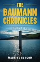 The Baumann Chronicles: Books 1 & 2 B0BSC6Q5Z3 Book Cover