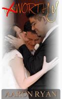 Un-Worthy: One Couple's Journey Through Love To Worthiness 1965372929 Book Cover