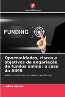 Oportunidades, riscos e objetivos da angariação de fundos online: o caso da AIMS (Portuguese Edition) 6630069978 Book Cover